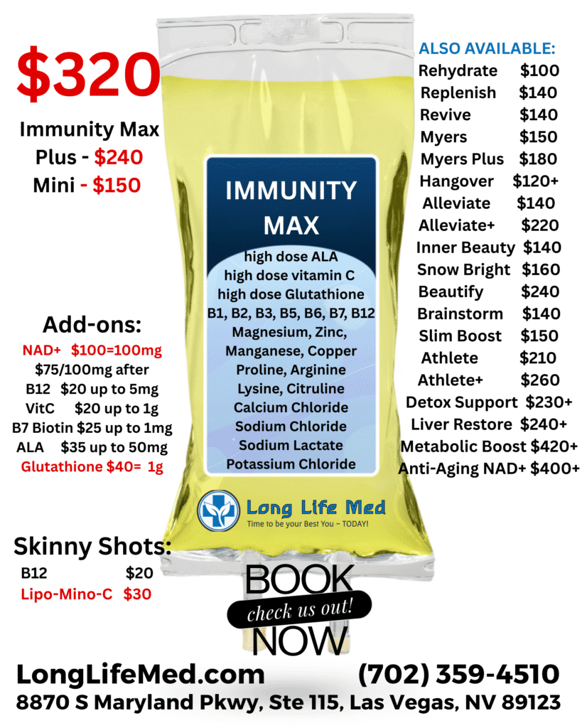 Long Life Med Immunity high-dose IV therapy bag with vitamin C, glutathione, ALA, and B vitamins pricing - $320 Immunity Max, $240 Immunity Plus, $150 Immunity Mini