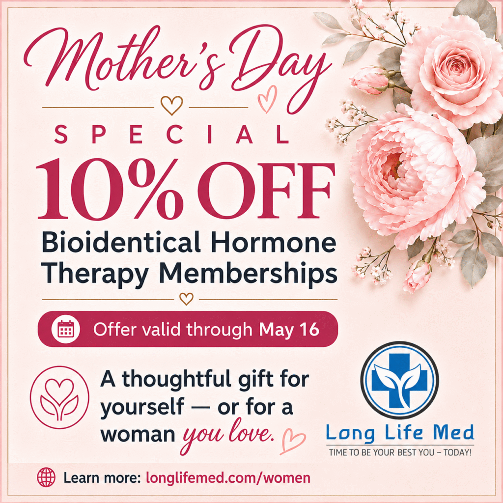 Mother's Day ad offering 10% off Bioidentical Hormone Therapy Memberships at Long Life Med, valid through May 16, with floral decorations.