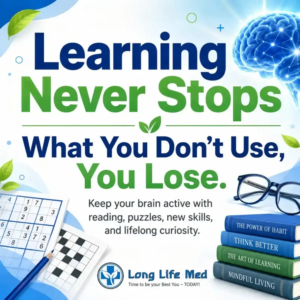 The image encourages lifelong learning and promotes brain health with phrases about brain activity, books, a brain illustration, and puzzles—fostering mental engagement and curiosity for healthy aging.